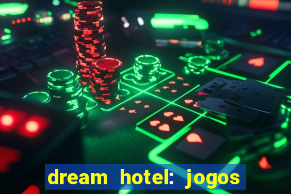 dream hotel: jogos de hotel